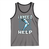 Funny Knee Replacement Surgery Tank Top I Knee'd Help Bones Injury Recovery