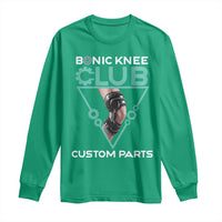 Funny Knee Replacement Surgery Long Sleeve Shirt Bionic Knee Club Custom Parts