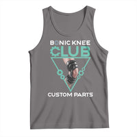 Funny Knee Replacement Surgery Tank Top Bionic Knee Club Custom Parts
