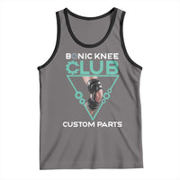 Funny Knee Replacement Surgery Tank Top Bionic Knee Club Custom Parts