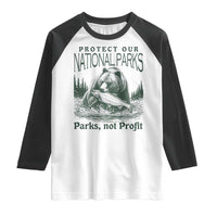 Protect Our National Parks Raglan Shirt Parks Not Profits Retro Bear Nature Graphic