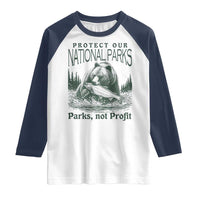 Protect Our National Parks Raglan Shirt Parks Not Profits Retro Bear Nature Graphic