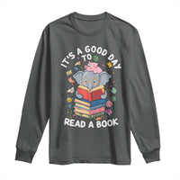 Its A Good Day To Read Book Long Sleeve Shirt Cute Elephant Reading Across America