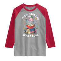 Its A Good Day To Read Book Raglan Shirt Cute Elephant Reading Across America