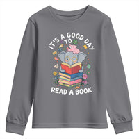 Its A Good Day To Read Book Youth Sweatshirt Cute Elephant Reading Across America
