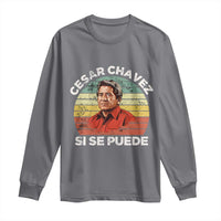 Cesar Chavez Long Sleeve Shirt Si Se Puede Mexican Hispanic Heritage Month Vintage