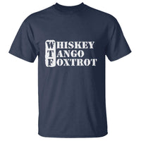 WTF Whiskey Tango Foxtrot T Shirt Military Phonetic Alphabet Funny