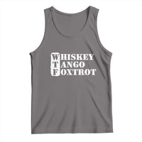 WTF Whiskey Tango Foxtrot Tank Top Military Phonetic Alphabet Funny