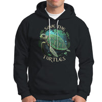 Earth Day Hoodie Save The Turtles Ocean Day Crisis Environmental Activism - Wonder Print Shop