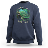 Earth Day Sweatshirt Save The Turtles Ocean Day Crisis Environmental Activism - Wonder Print Shop