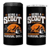 Funny Scout 4 in 1 Can Cooler Tumbler Being A Scout Is Not A Hobby Survival Skill Adventure
