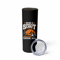 Funny Scout Skinny Tumbler Being A Scout Is Not A Hobby Survival Skill Adventure