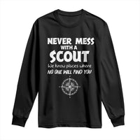 Funny Scout Long Sleeve Shirt Never Mess With A Scout Compass