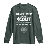 Funny Scout Long Sleeve Shirt Never Mess With A Scout Compass