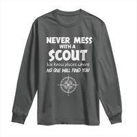 Funny Scout Long Sleeve Shirt Never Mess With A Scout Compass