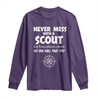 Funny Scout Long Sleeve Shirt Never Mess With A Scout Compass