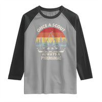 Funny Scout Raglan Shirt Once A Scout Always A Pyromaniac Adventure Retro