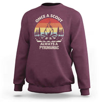 Funny Scout Sweatshirt Once A Scout Always A Pyromaniac Adventure Retro