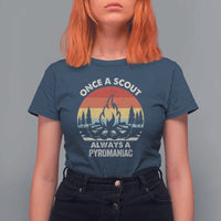 Funny Scout T Shirt For Women Once A Scout Always A Pyromaniac Adventure Retro