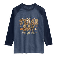 Groovy Leopard STAAR Day Raglan Shirt You Got This Motivational Teacher Sayings