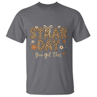 Groovy Leopard STAAR Day T Shirt You Got This Motivational Teacher Sayings