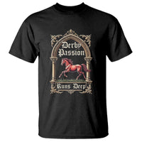 Derby Passion Runs Deep Elegant Horse Racing T Shirt Vintage Gothic Arch Equestrian Thoroughbred Lover