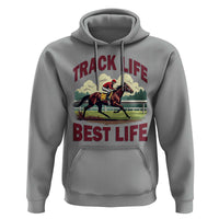 Track Life Best Life Horse Racing Enthusiast Hoodie Retro Jockey and Racehorse Trackside Southern Equestrian