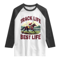 Track Life Best Life Horse Racing Enthusiast Raglan Shirt Retro Jockey and Racehorse Trackside Southern Equestrian