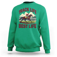Track Life Best Life Horse Racing Enthusiast Sweatshirt Retro Jockey and Racehorse Trackside Southern Equestrian