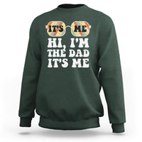Funny Dad Sweatshirt Fathers Day Its Me Hi I'm The Dad Its Me Mens Glasses Retro - Wonder Print Shop
