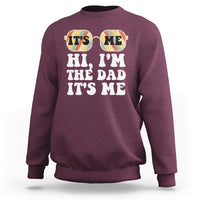 Funny Dad Sweatshirt Fathers Day Its Me Hi I'm The Dad Its Me Mens Glasses Retro - Wonder Print Shop