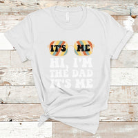 Funny Dad T Shirt Fathers Day Its Me Hi I'm The Dad Its Me Mens Glasses Retro - Wonder Print Shop