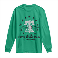 We The People 250th Anniversary Liberty Bell Long Sleeve Shirt USA 1776 to 2026 America Semiquincentennial Celebration