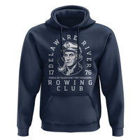 Delaware River Rowing Club 1776 Vintage Funny Patriotic Hoodie George Washington Tired of Taxation Try Treason