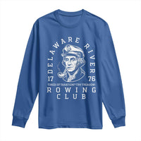 Delaware River Rowing Club 1776 Vintage Funny Patriotic Long Sleeve Shirt George Washington Tired of Taxation Try Treason