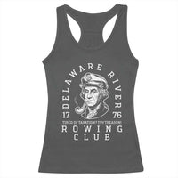 Delaware River Rowing Club 1776 Vintage Funny Patriotic Racerback Tank Top George Washington Tired of Taxation Try Treason