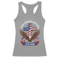 Faith Freedom 250 Years Patriotic Eagle Racerback Tank Top USA Flag Christian Cross 1776 to 2026 Semiquincentennial