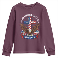 Faith Freedom 250 Years Patriotic Eagle Youth Sweatshirt USA Flag Christian Cross 1776 to 2026 Semiquincentennial