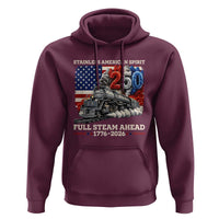 Stainless American Spirit Full Steam Ahead Hoodie 250 Years Freedom Semiquincentennial Steam Locomotive