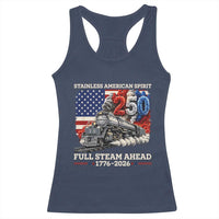 Stainless American Spirit Full Steam Ahead Racerback Tank Top 250 Years Freedom Semiquincentennial Steam Locomotive