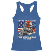 Stainless American Spirit Full Steam Ahead Racerback Tank Top 250 Years Freedom Semiquincentennial Steam Locomotive