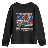 Stainless American Spirit Full Steam Ahead Youth Sweatshirt 250 Years Freedom Semiquincentennial Steam Locomotive