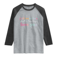 Y'all Were Feral But I Low Key Love You Raglan Shirt Funny Retro End of School Year Teacher Typography