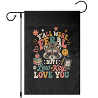 Y'all Were Feral But I Low Key Love You Retro Raccoon Garden Flag Funny Teacher End of School Year