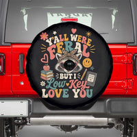 Y'all Were Feral But I Low Key Love You Retro Raccoon Spare Tire Cover Funny Teacher End of School Year