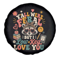 Y'all Were Feral But I Low Key Love You Retro Raccoon Spare Tire Cover Funny Teacher End of School Year