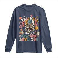 Y'all Were Feral But I Low Key Love You Retro Raccoon Long Sleeve Shirt Funny Teacher End of School Year