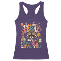 Y'all Were Feral But I Low Key Love You Retro Raccoon Racerback Tank Top Funny Teacher End of School Year