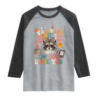Y'all Were Feral But I Low Key Love You Retro Raccoon Raglan Shirt Funny Teacher End of School Year