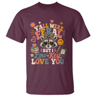 Y'all Were Feral But I Low Key Love You Retro Raccoon T Shirt Funny Teacher End of School Year